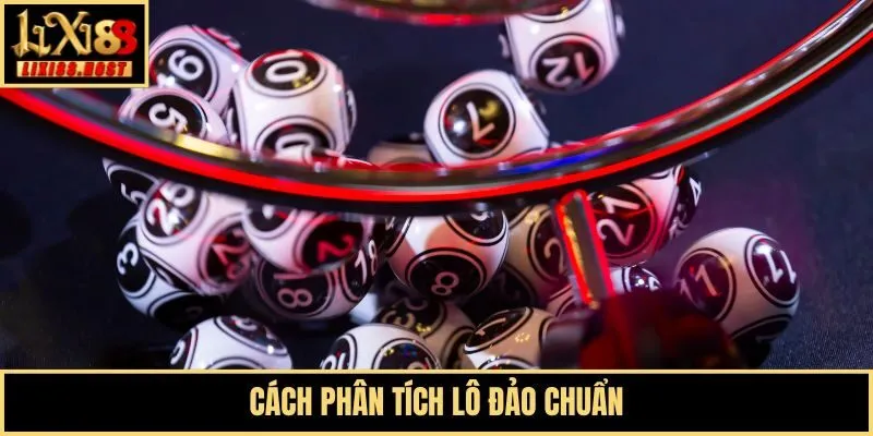 Cách phân tích lô đảo chuẩn