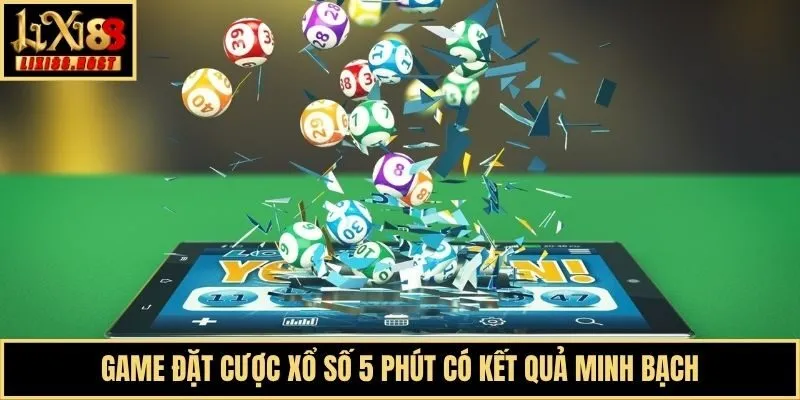 Game đặt cược Xổ Số 5 Phút có kết quả minh bạch