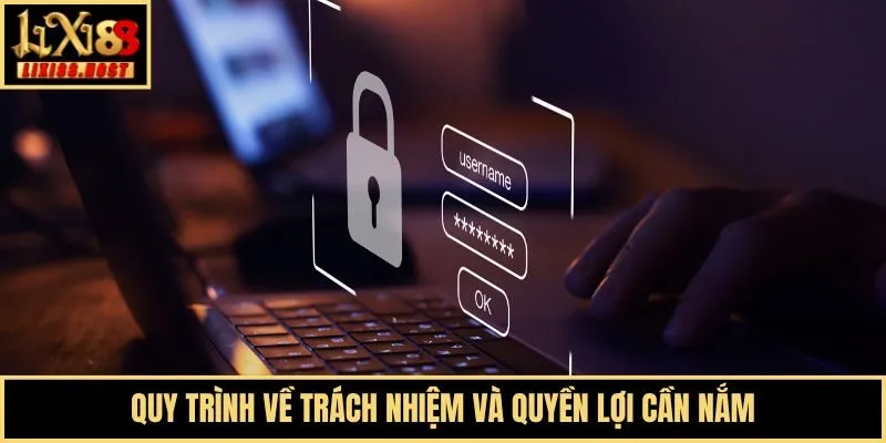 Quy trình về trách nhiệm và quyền lợi cần nắm
