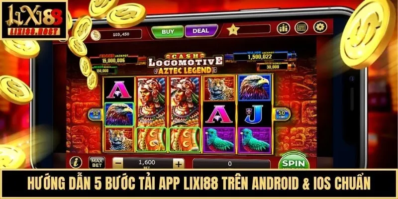 Hướng Dẫn 5 Bước Tải App Lixi88 Trên Android & Ios Chuẩn